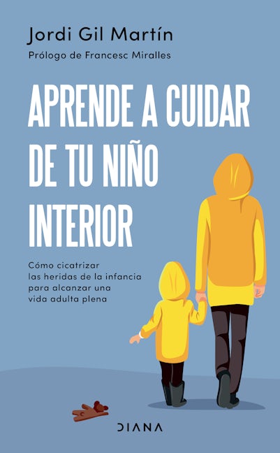 Book cover image for Aprende a cuidar de tu niño interior ISBN: 9786073904834