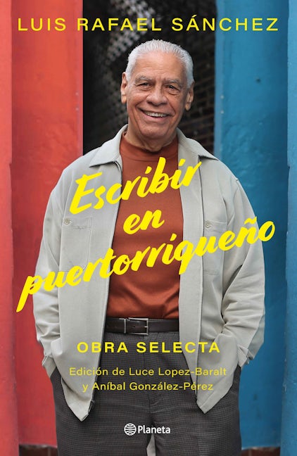 Book cover image for Escribir en Puertorriqueño: Obra selecta / Writing in Puerto Rican ISBN: 9786073906005