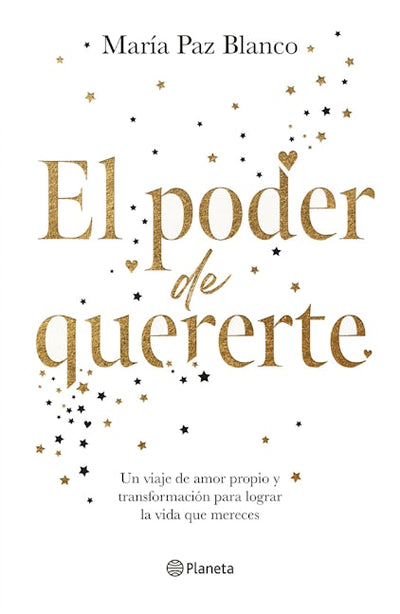 El poder de quererte: Un viaje de amor propio y transformación para lograr la vida que mereces / The Power of Loving You