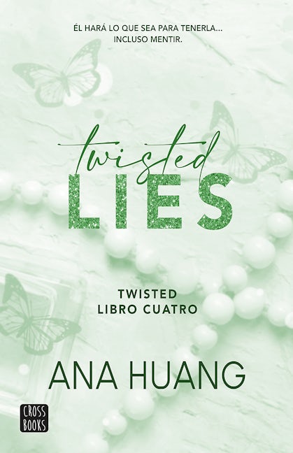 Book cover image for Twisted Lies: Él hará lo que sea para tenerla... Incluso mentir ISBN: 9786073913133