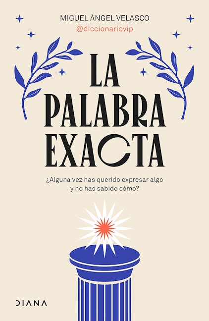 Book cover image for La palabra exacta / The Exact Word ISBN: 9786073913188