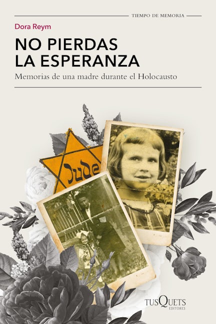 Book cover image for No pierdas la esperanza: Memorias de una madre durante el Holocausto (Biografía de supervivencia) / Don't Lose Hope (Survival Biography) ISBN: 9786073913362