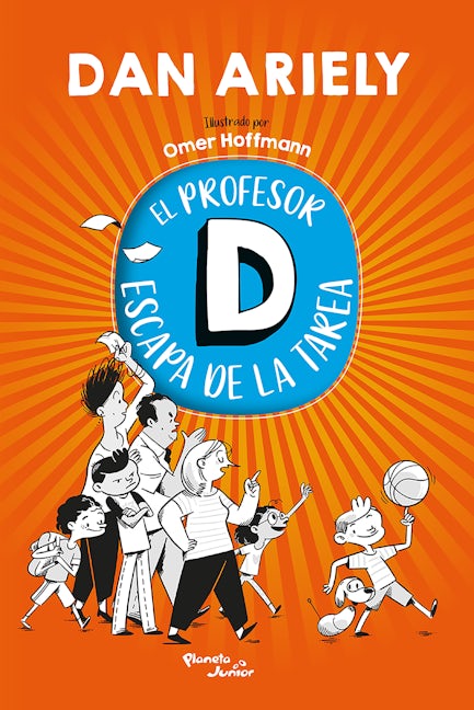 Book cover image for El profesor D escapa de la tarea (Cómic) / Professor D Takes Control (Comic Book) ISBN: 9786073914000
