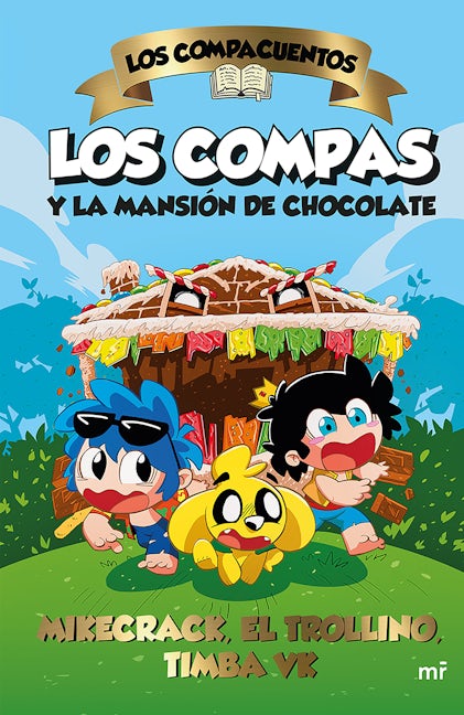 Book cover image for Los Compacuentos 1. Los Compas y la mansión de chocolate / The Compacuentos 1. The Compas and the Chocolate Mansion ISBN: 9786073914413
