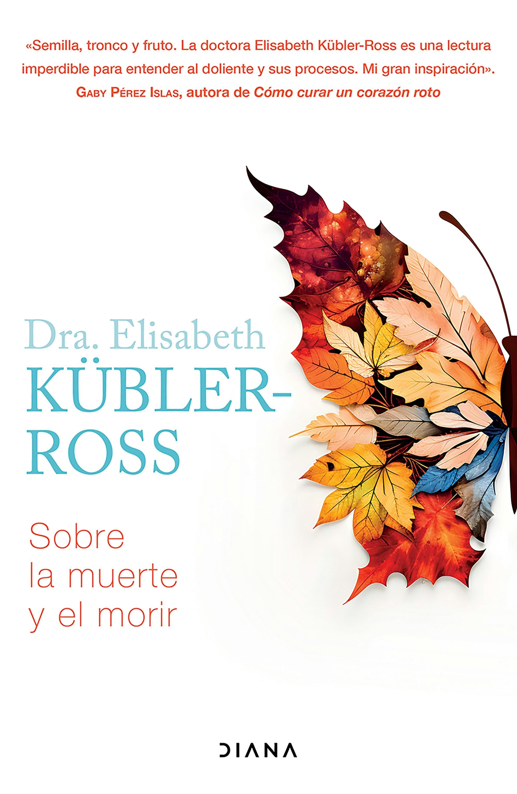 Book cover image for Sobre la muerte y el morir / On Death and Dying ISBN: 9786073917414