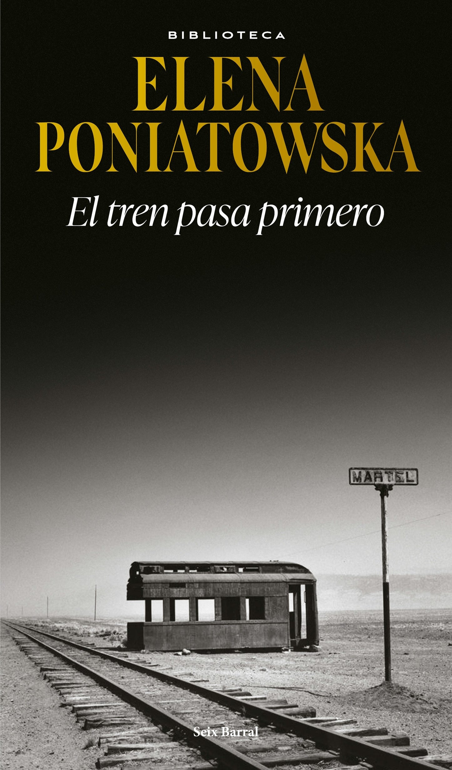 Book cover image for El tren pasa primero (Novela Histórica) / First Comes the Train (A Historical Novel) ISBN: 9786073919548
