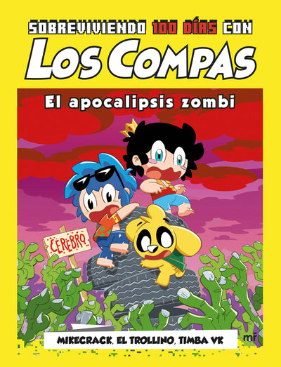 Cover image for Sobreviviendo 100 días con Los Compas: El apocalipsis zombi / 100 day of Survival with Los Compas: Zombie Apocalypse, isbn: 9786073921824