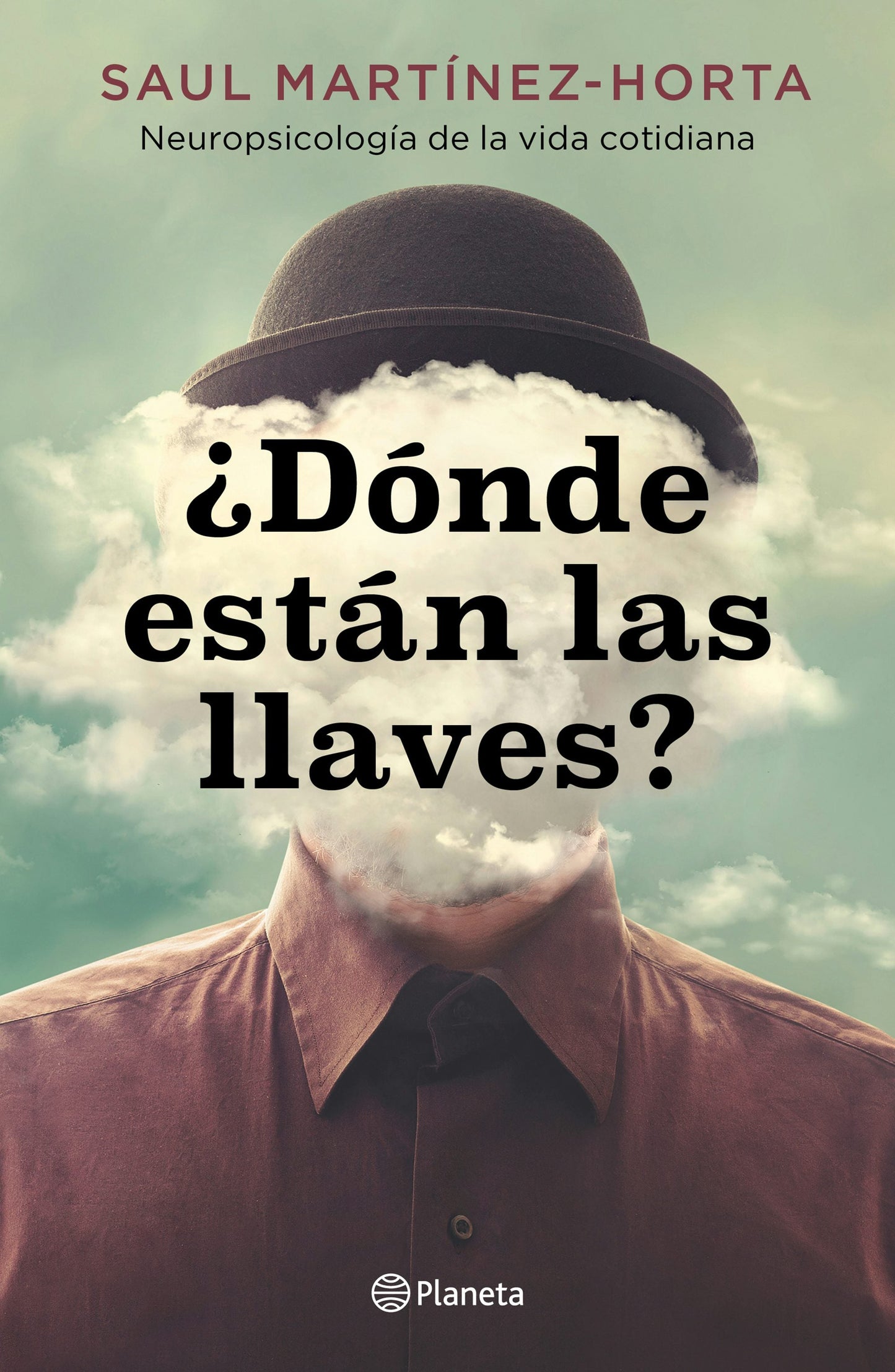 Book cover image for ¿Dónde están las llaves? Neuropsicología de la vida cotidiana / Where Are My Keys? ISBN: 9786073922210