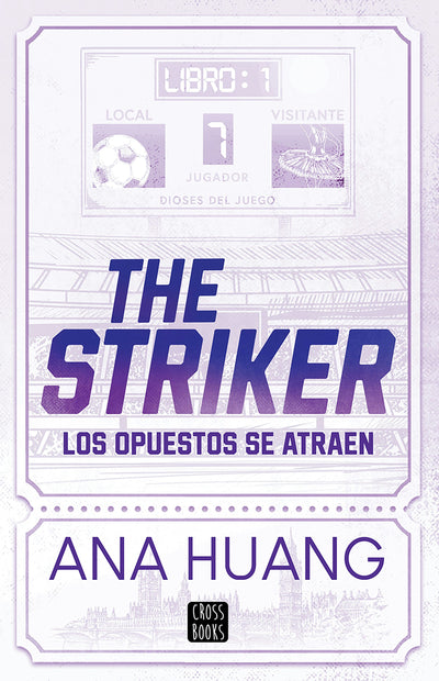 Cover image for The Striker: Los opuestos se atraen (Juego 1), isbn: 9786073924955