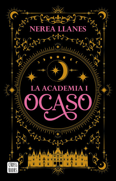Cover image for La Academia 1. Ocaso / The Academy 1. Sunset, isbn: 9786073926492