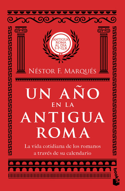 Cover image for Un año en la antigua Roma: La vida cotidiana de los romanos a través de su calendario / A Year in Ancient Rome, isbn: 9786073926904