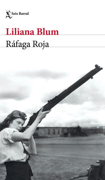 Cover image for Ráfaga roja (Novela histórica) / Scarlet Burst (A Historical Novel), isbn: 9786073927932