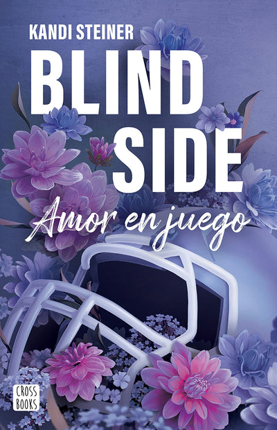 Cover image for Blind Side: Amor en juego / Blind Side (Rivales 2), isbn: 9786073928533