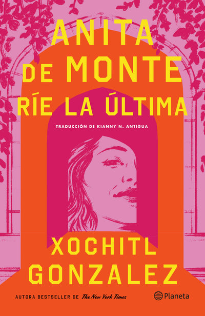 Cover image for Anita de Monte ríe la última (Novela) / Anita de Monte Laughs Last (A Novel), isbn: 9786073929066