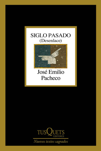 Cover image for Siglo Pasado: Desenlace (Poesía) / Past Century: Closure (Poems), isbn: 9786073929196