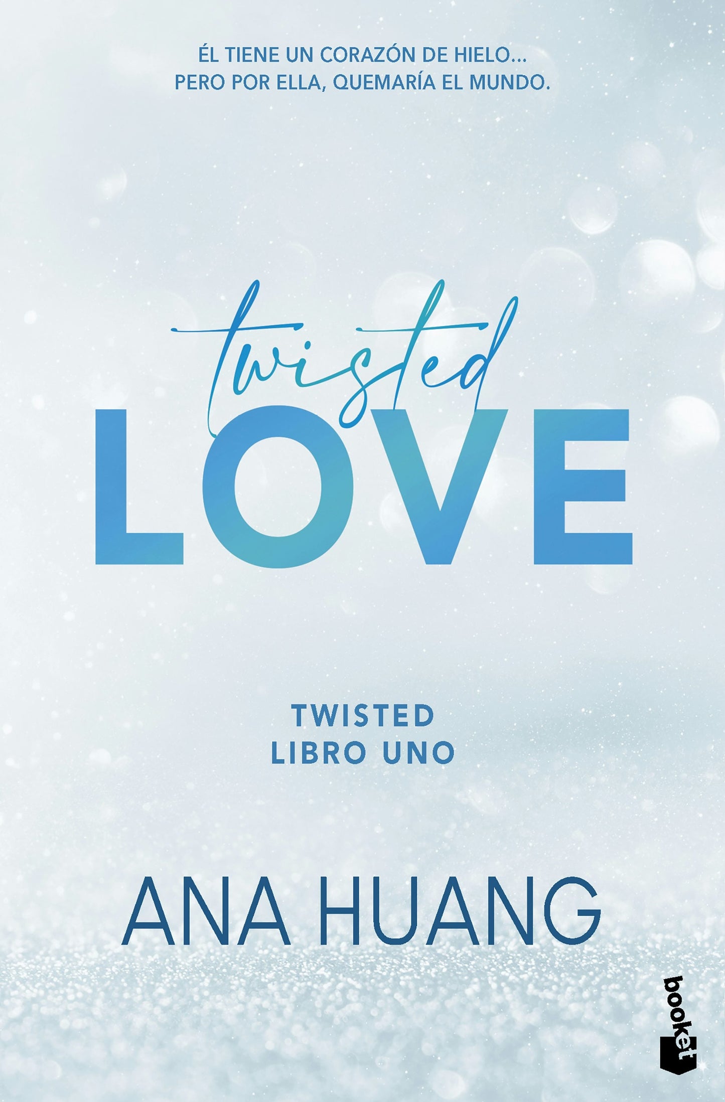 Book cover image for Twisted love: Él tiene un corazón de hielo... Pero por ella quemará el mundo ISBN: 9786073929370