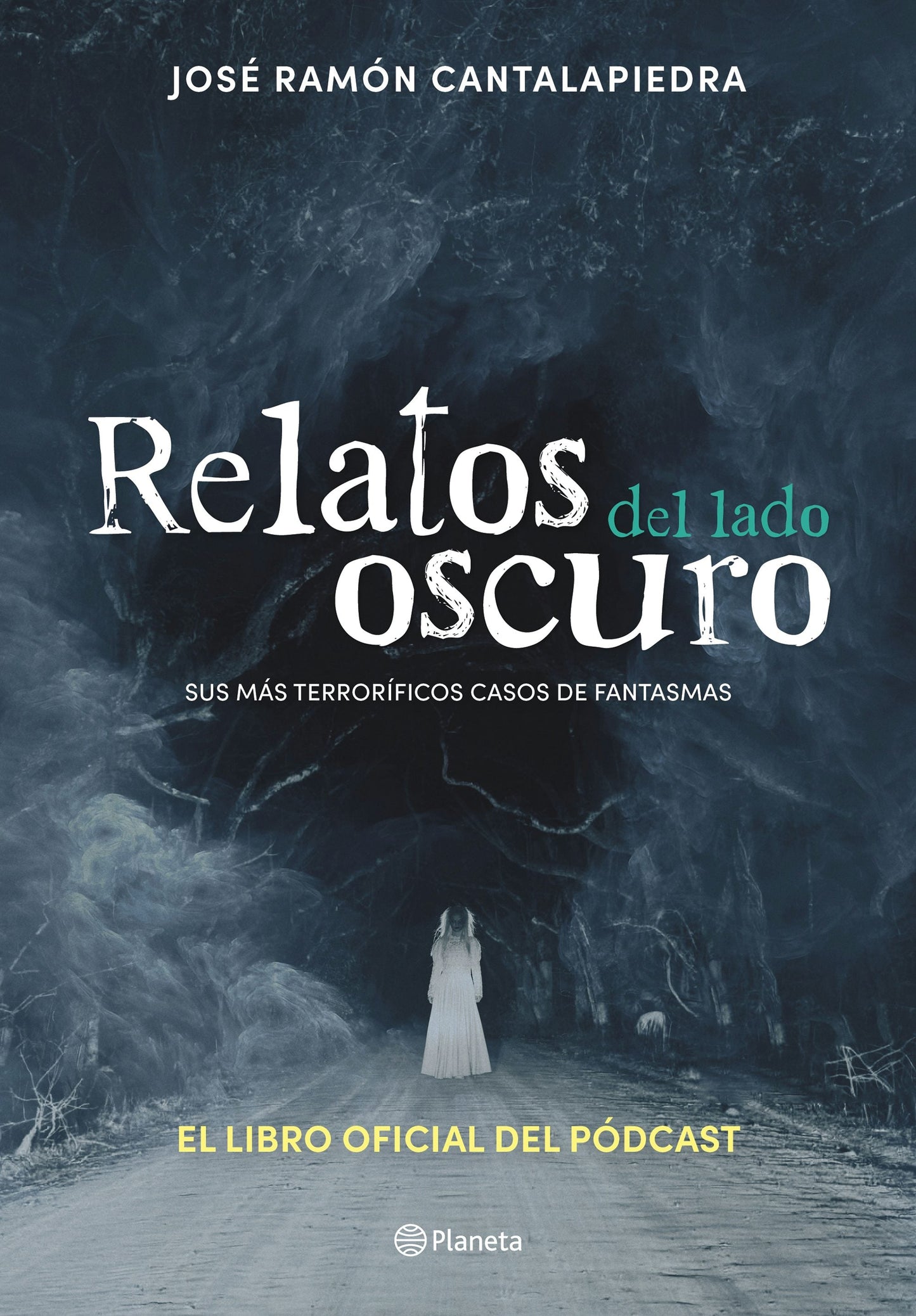 Book cover image for Relatos del lado oscuro: Sus más terroríficos casos de fantasmas / Tales from the Dark Side ISBN: 9786073929417