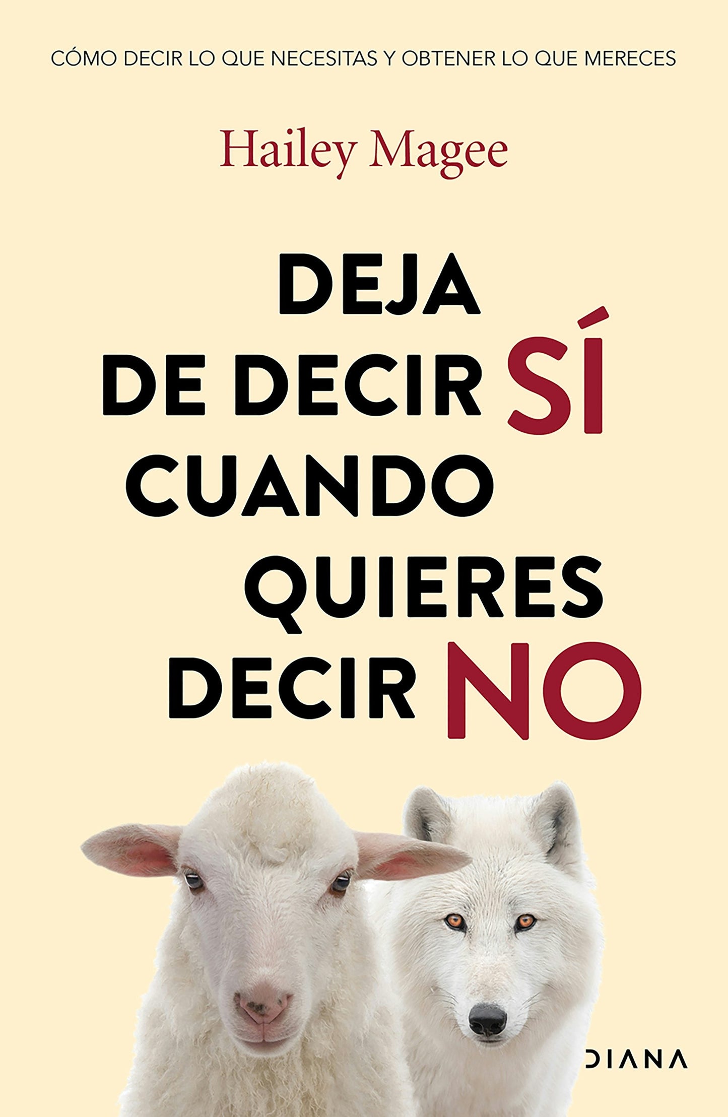 Book cover image for Deja de decir si cuando quieres decir no / Stop People Pleasing ISBN: 9786073929745