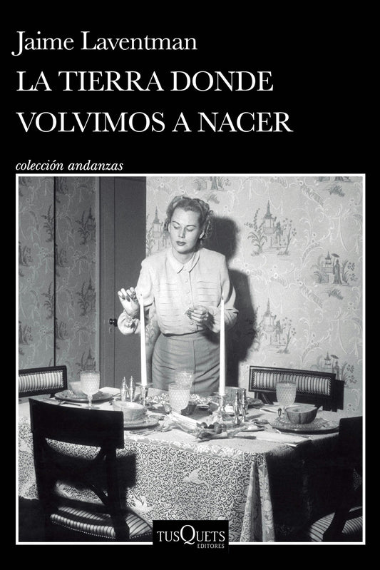 La tierra donde volvimos a nacer (Novela histórica) / The Land Where We Were Born Again (A Historical Novel)