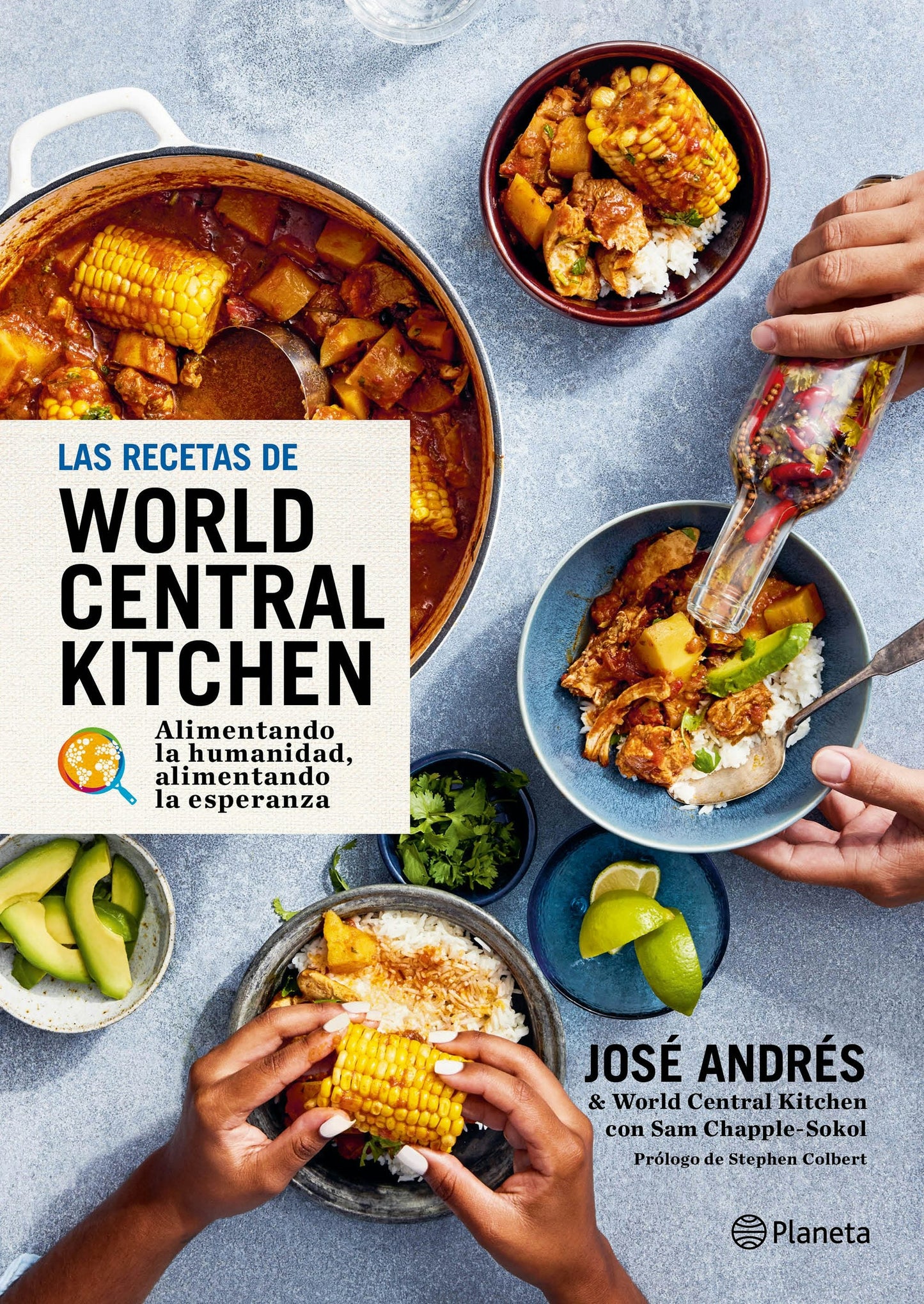 Book cover image for Las recetas de World Central Kitchen: para alimentar la humanidad y la esperanza / The World Central Kitchen Cookbook ISBN: 9786073930826