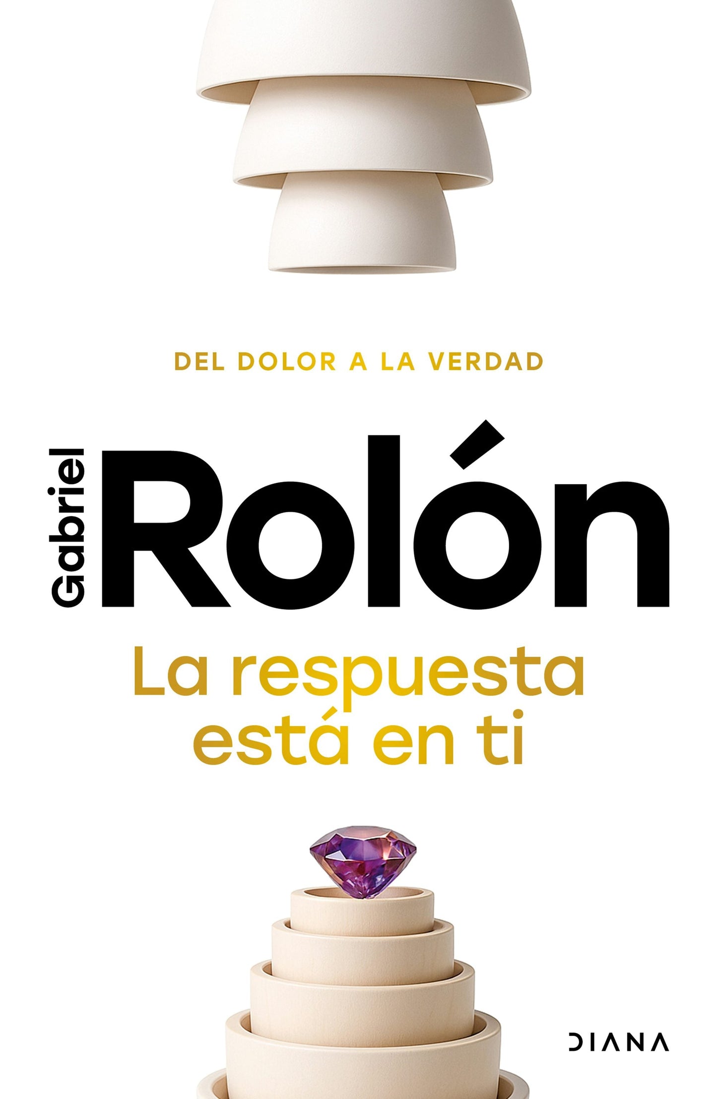 Book cover image for La respuesta está en ti: Del dolor a la verdad / The Answer Is Within You ISBN: 9786073931175