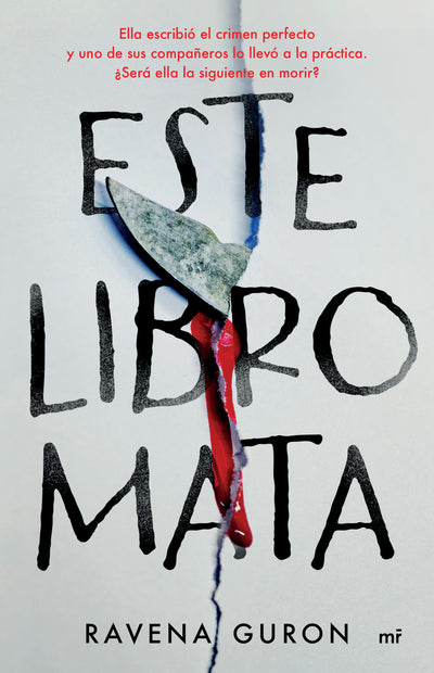 Cover image for Este libro mata: Ella escribió el crimen perfecto y uno de sus compañeros lo llevó a la  práctica… / This Book Kills, isbn: 9786073933278