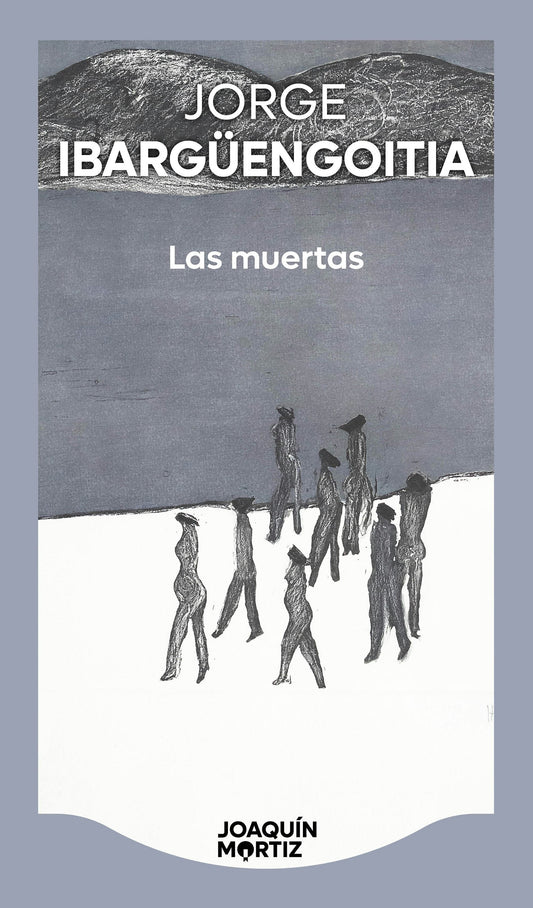 Las muertas (Novela) / The Dead Girls (A Novel)