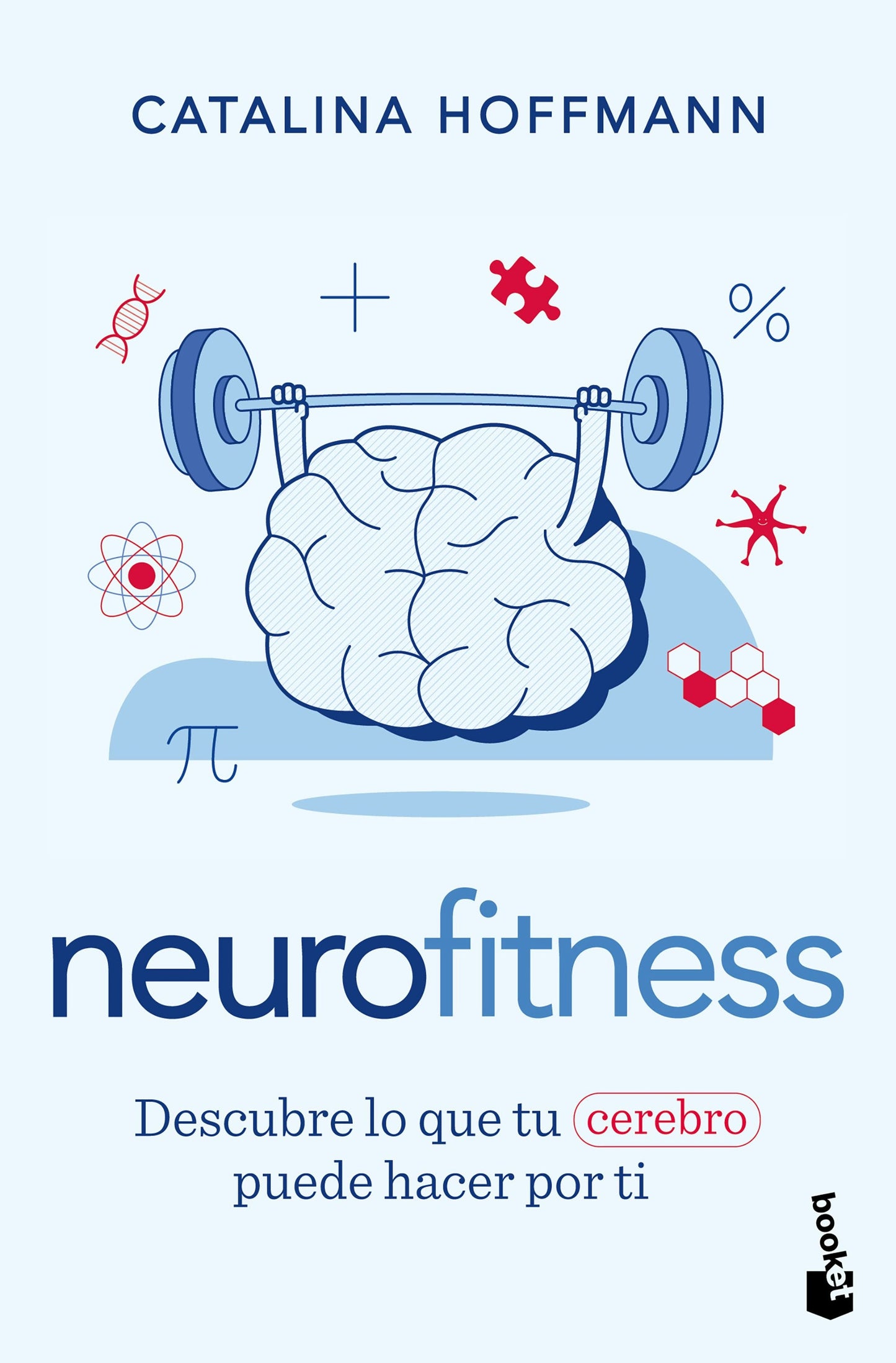 Book cover image for Neurofitness: Descubre lo que tu cerebro puede hacer por ti / Neurofitness: Discover What Your Brain Can Do for You ISBN: 9786073936545