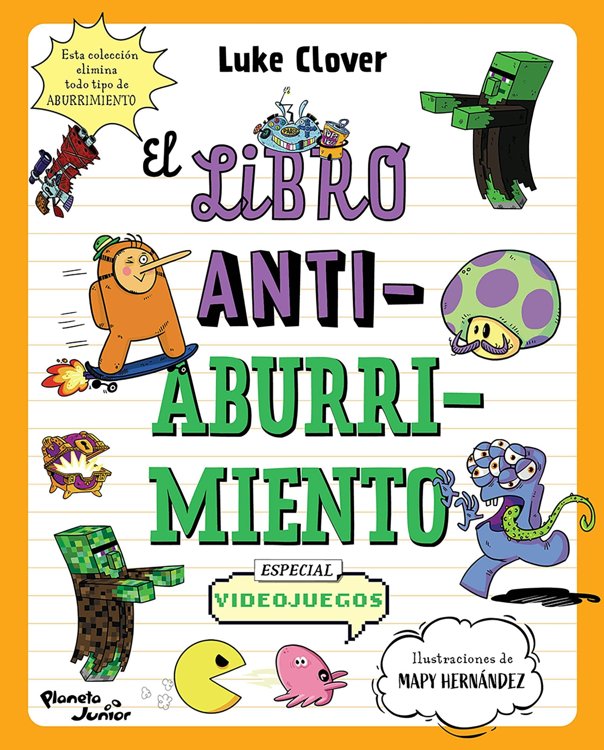 Book cover image for El libro antiaburrimiento. Especial videojuegos (Libro de actividades) / The Anti-Boredom Activity Book. Video Game Edition ISBN: 9786073936750