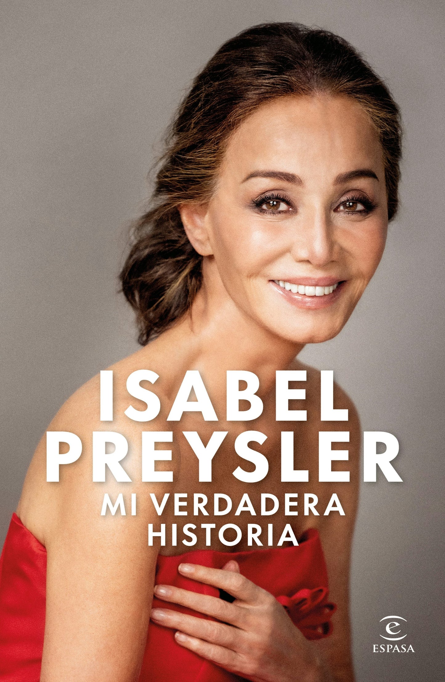 Book cover image for Mi verdadera historia: Autobiografía / My True Story: An Autobiography ISBN: 9786073938532
