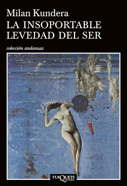 Book cover image for La insoportable levedad del ser / The Unbearable Lightness of Being ISBN: 9786074213485