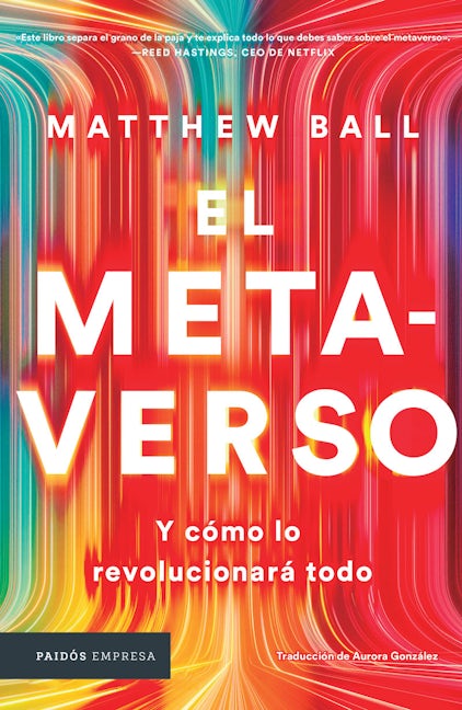 Book cover image for El metaverso: Y cómo lo revolucionará todo / The Metaverse: And How It Will Revolutionize Everything (Spanish Edition) ISBN: 9786075693736
