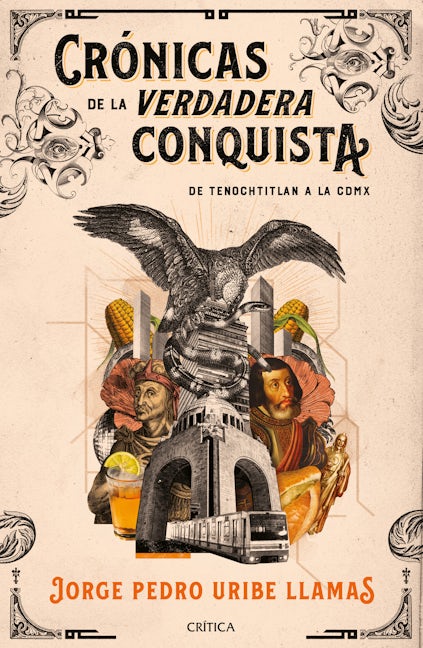 Book cover image for Crónicas de la verdadera Conquista ISBN: 9786075693972
