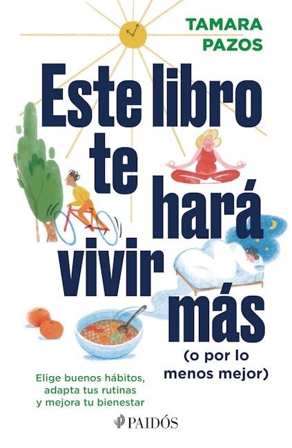Book cover image for Este libro te hará vivir más (o por lo menos mejor) ISBN: 9786075695730