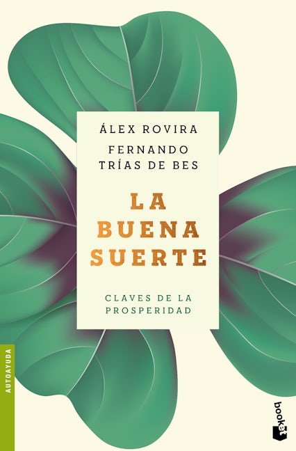Book cover image for La buena suerte: Claves de la prosperidad / Good Luck: The Keys to Prosperity ISBN: 9786075695808