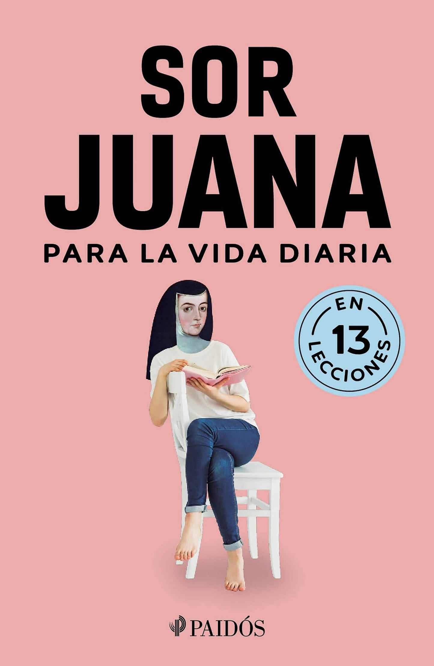 Book cover image for Sor Juana para la vida diaria / Sor Juana Inés de la Cruz for Daily Life ISBN: 9786075698755