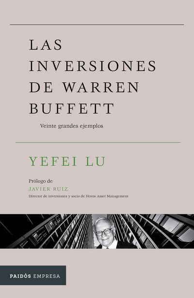 Cover image for Las inversiones de Warren Buffett: Veinte grandes ejemplos / Inside the Investments of Warren Buffett, isbn: 9786075698779
