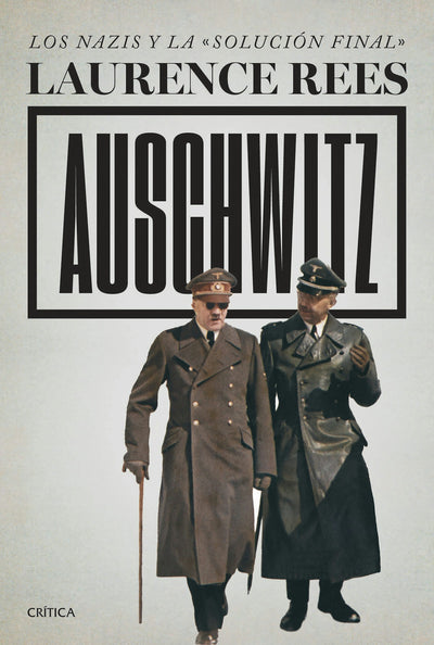 Cover image for Auschwitz: Los nazis y la «solución final» / Auschwitz: A New History, isbn: 9786075698946