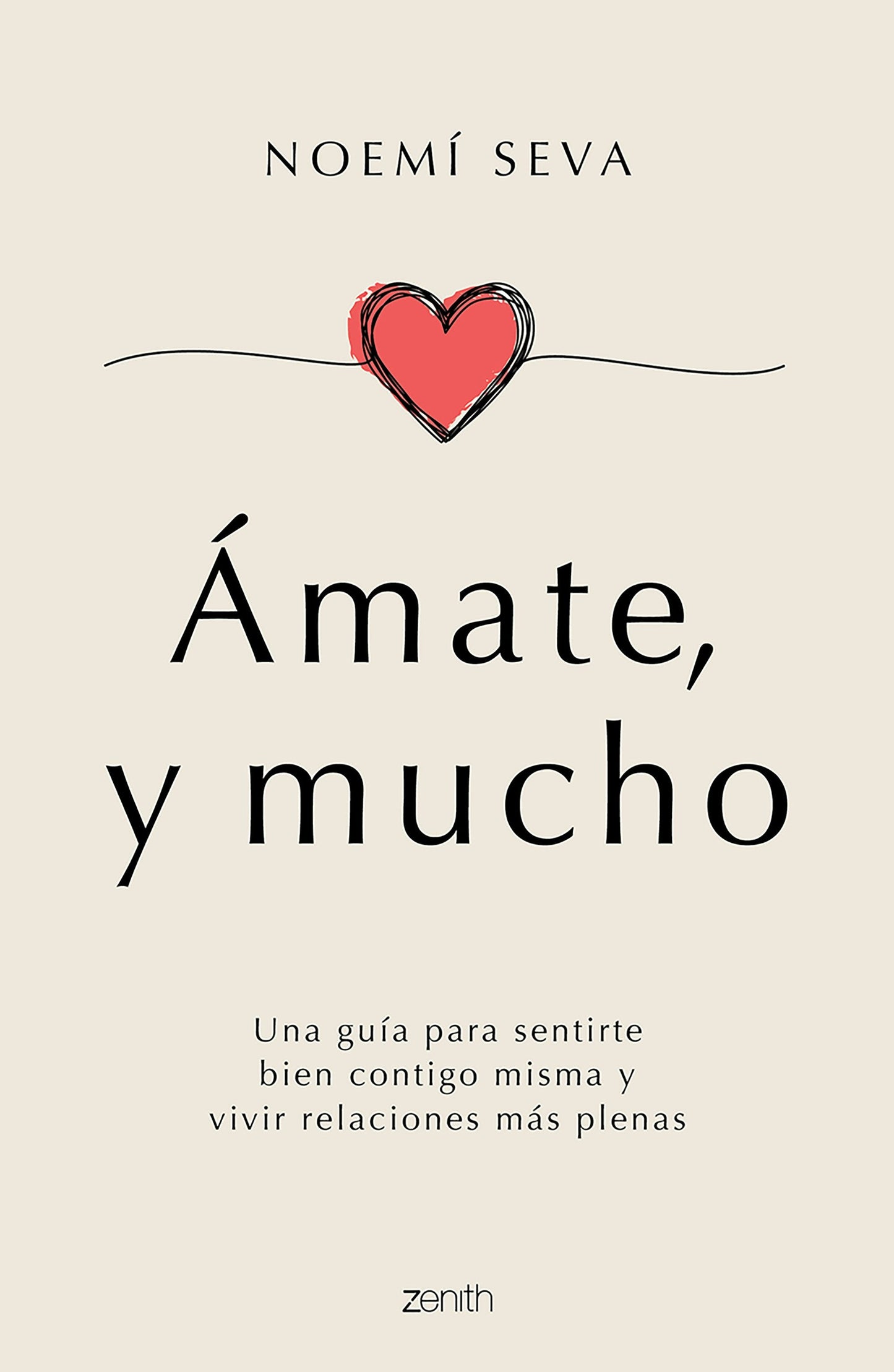 Book cover image for Ámate, y mucho: Una guía para sentirte bien contigo misma y vivir relaciones más plenas / Love Yourself, Very Much ISBN: 9786075698960