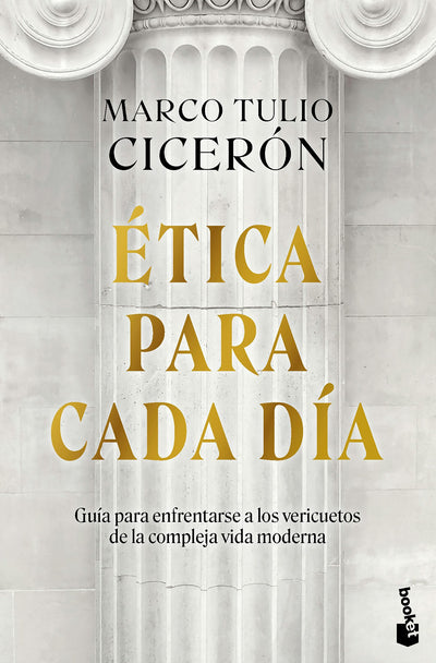 Cover image for Ética para cada día: Guía para enfrentarse a los vericuetos de la vida moderna / Everyday Ethics, isbn: 9786075699011
