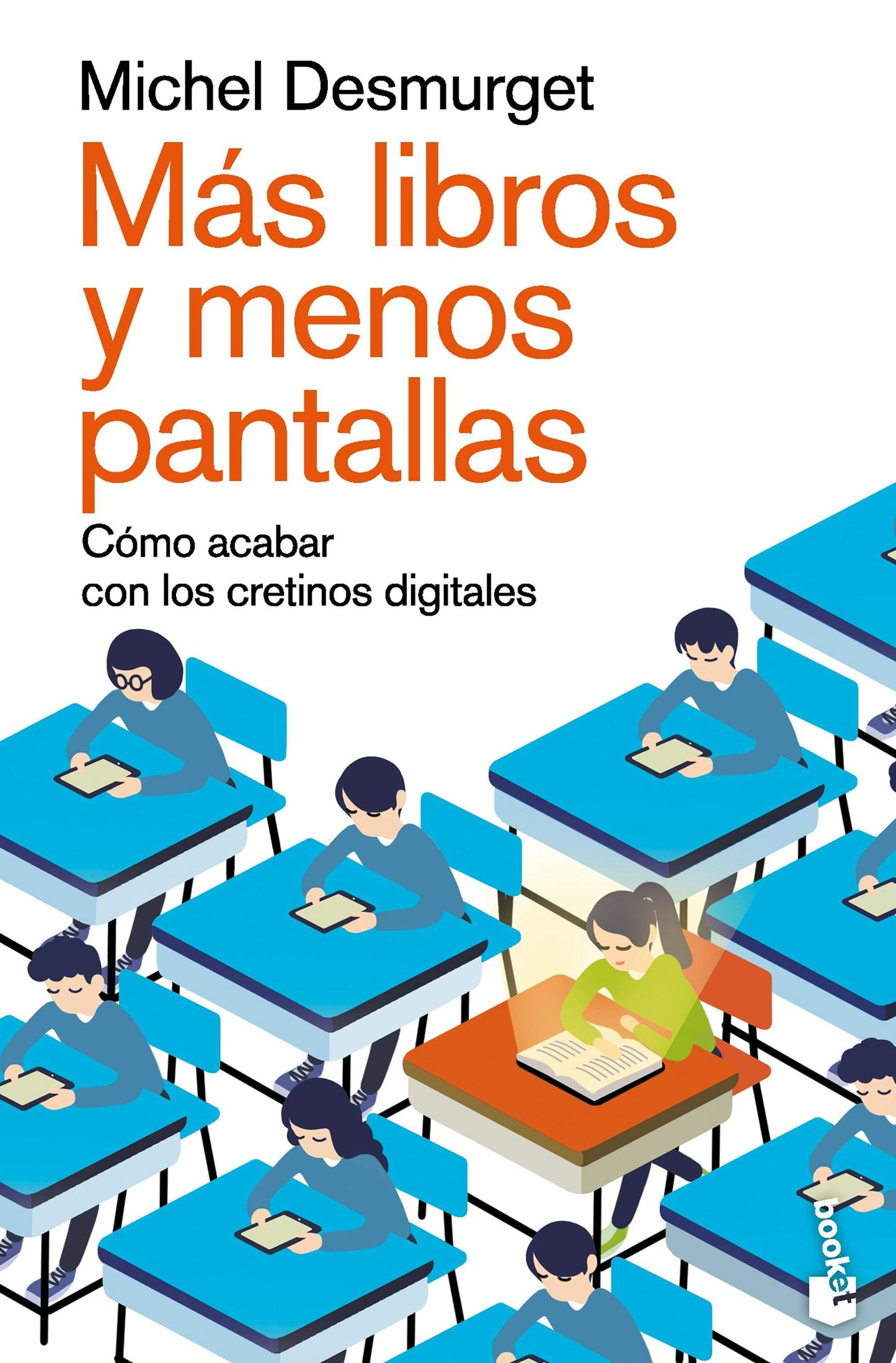Book cover image for Más libros y menos pantallas: Cómo acabar con los cretinos digitales / Make Them Read! ISBN: 9786075699264