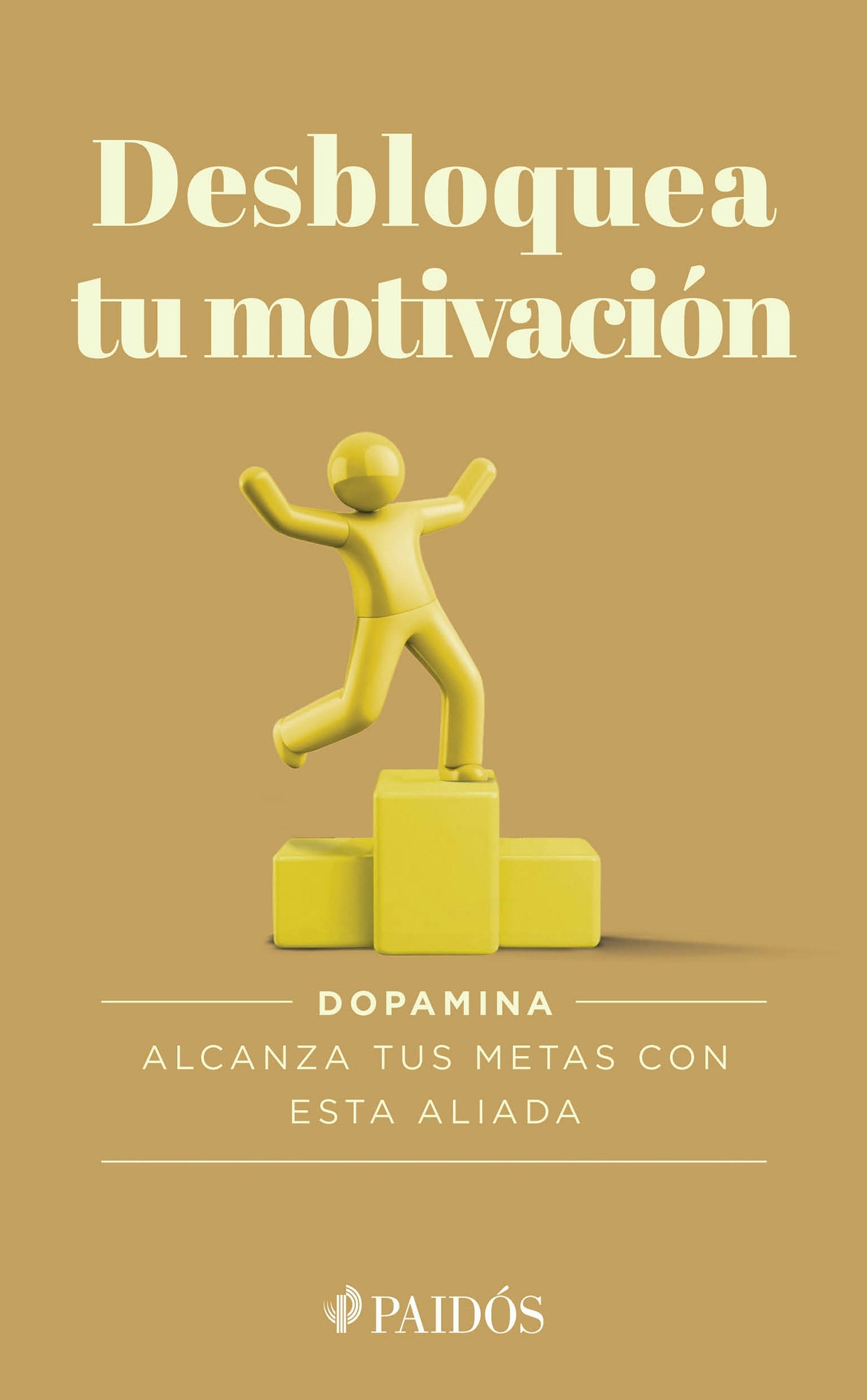 Book cover image for Desbloquea tu motivación / Unlock Your Motivation ISBN: 9786075699455