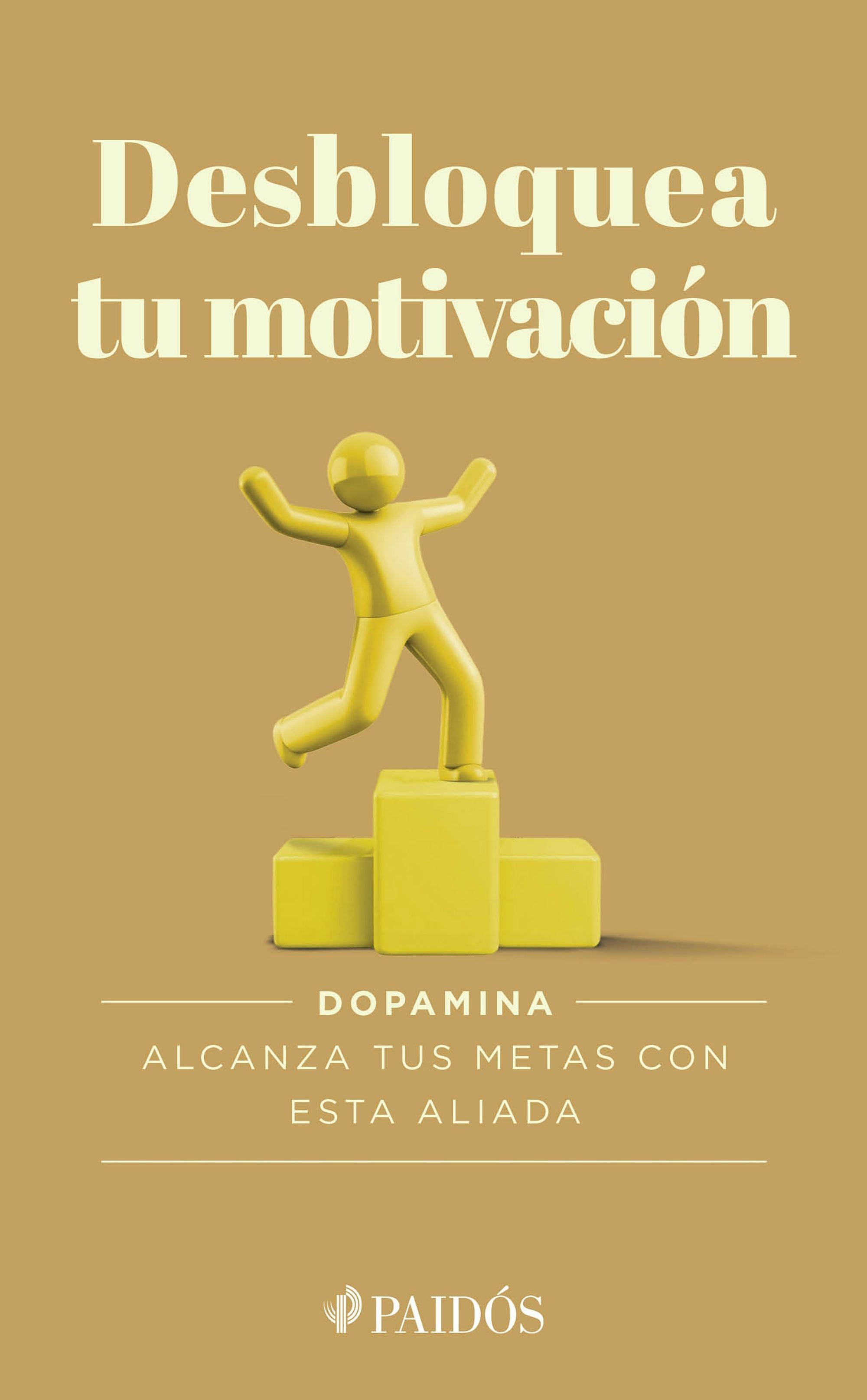 Book cover image for Desbloquea tu motivación / Unlock Your Motivation ISBN: 9786075699455