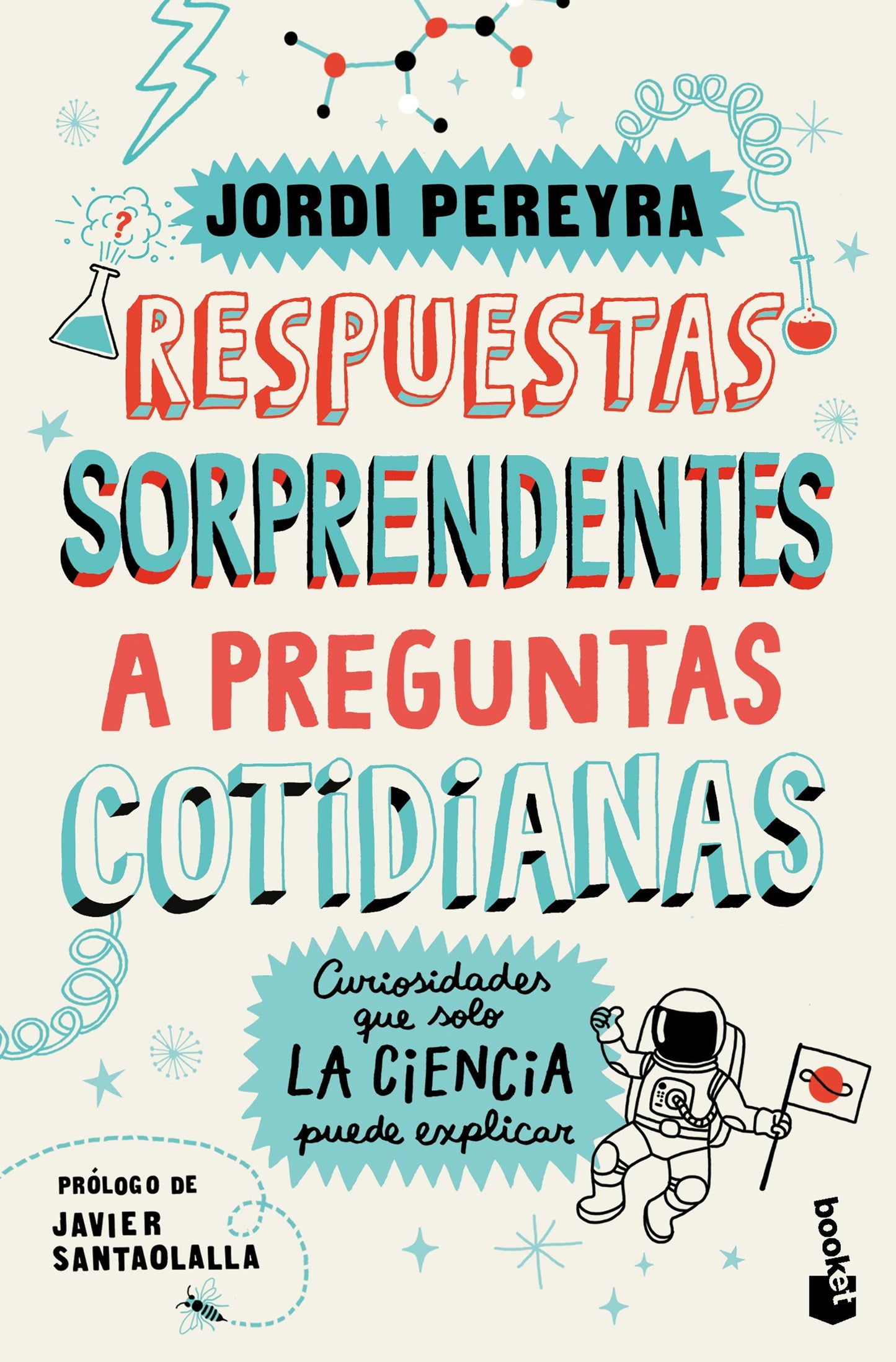 Book cover image for Respuestas sorprendentes a preguntas cotidianas: Curiosidades que solo la ciencia puede explicar / Surprising Answers to Everyday Questions ISBN: 9786075699486