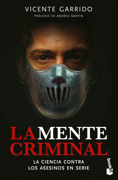 Cover image for La mente criminal: La ciencia contra los asesinos en serie / The Criminal Mind, isbn: 9786075699561