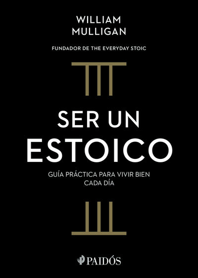 Cover image for Ser un estoico / The Everyday Stoic, isbn: 9786075699578