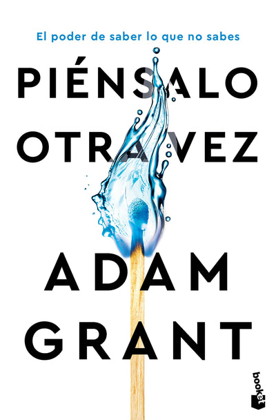 Cover image for Piénsalo otra vez: El poder de saber lo que no sabes / Think Again, isbn: 9786076390009