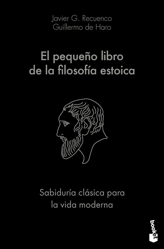 El pequeño libro de la filosofía estoica: sabiduría clásica para la vida moderna / The Little Book of Stoicism