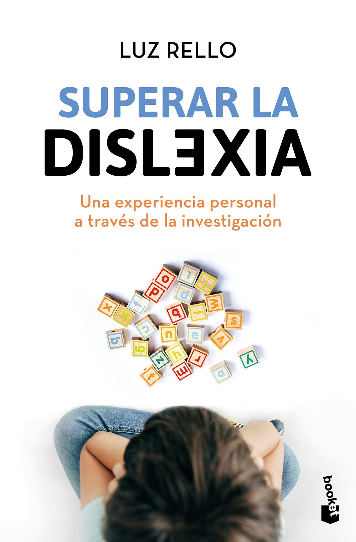 Book cover image for Superar la dislexia: Una experiencia personal a través de la investigación / Overcoming Dyslexia: A Personal Experience Through Research ISBN: 9786076390962