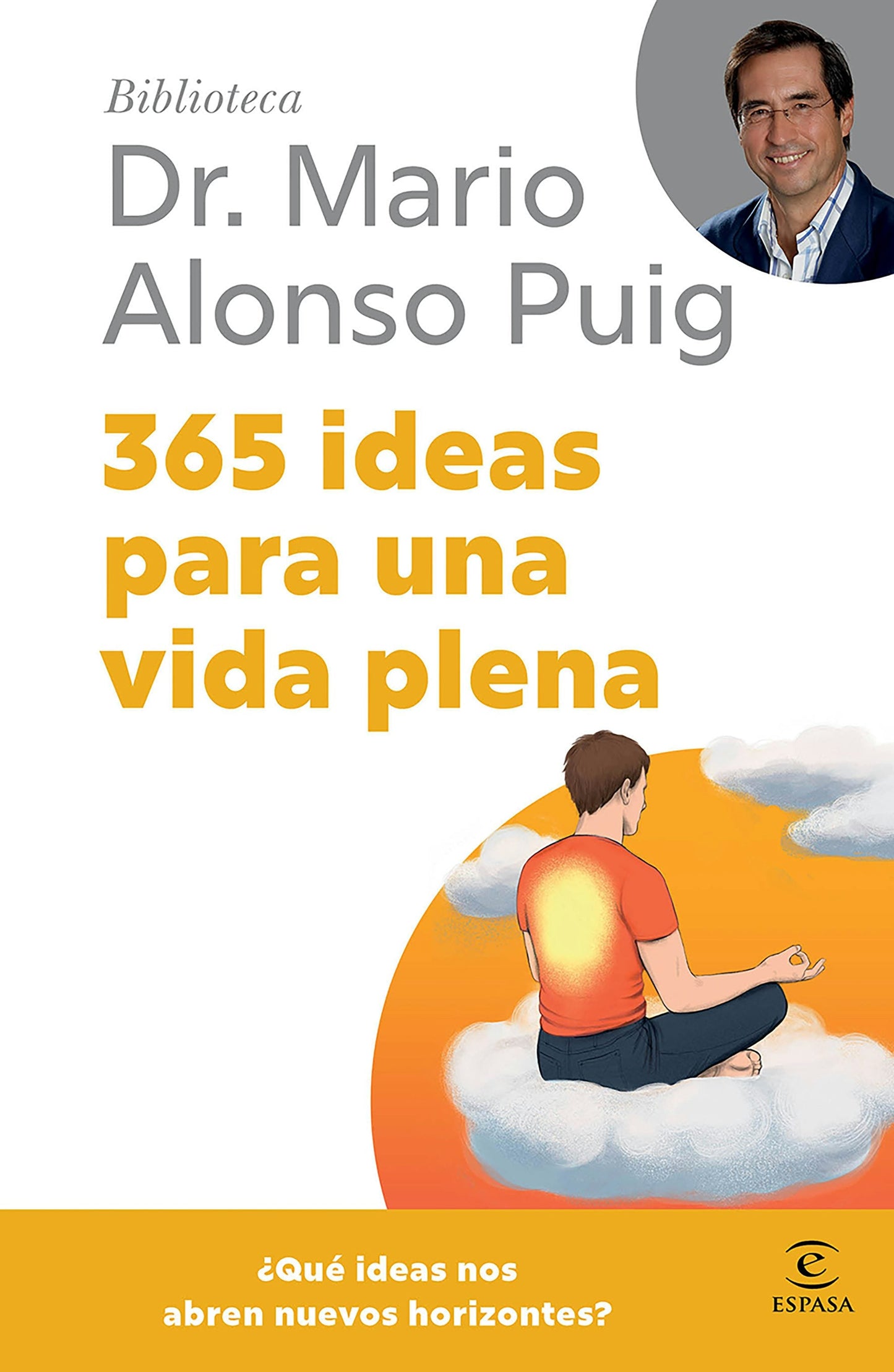 Book cover image for 365 ideas para una vida plena / 365 Ideas for a Full Life ISBN: 9786076391242